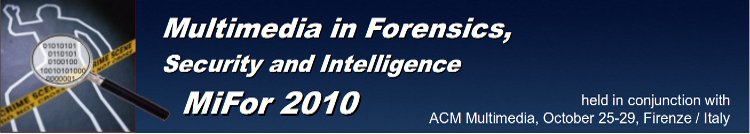 multimedia in forensics intelligence surveillance workshop 2010