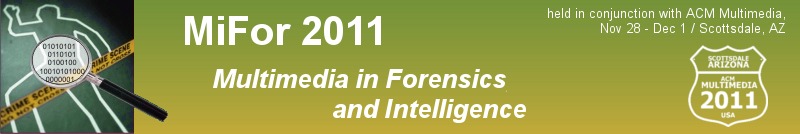 multimedia in forensics intelligence surveillance workshop 2011